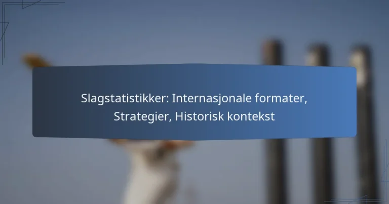 Slagstatistikker: Internasjonale formater, Strategier, Historisk kontekst